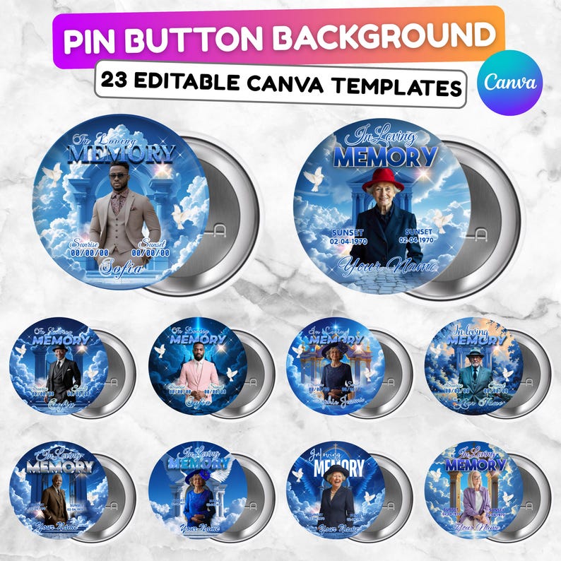 May include: A collection of round pin buttons with memorial designs. Each button features a portrait, the words "In Loving Memory", and dates. The background is a blue sky with clouds and doves. The text "PIN BUTTON BACKGROUND" is at the top.
