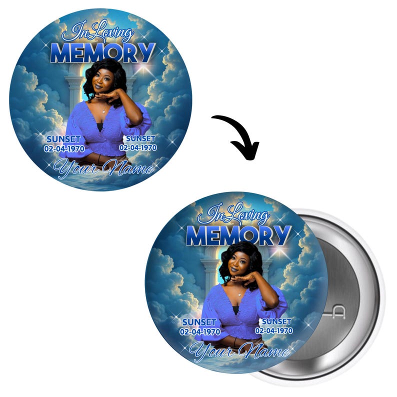 May include: A round button with a blue background featuring a woman in a blue top, with the text "In Loving Memory", "Sunset 02-04-1970", and "Your Name". The button has a white metal back.