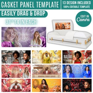 May include: A white casket panel template with 13 designs, easily drag and drop. The template includes a casket with a photo frame, and several memorial designs with photos, names, and dates. The template is 31 x 14 inches.