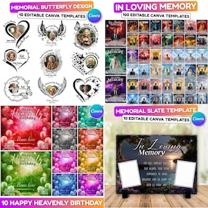 May include: A collection of memorial templates, including butterfly designs, photo collages, and slate templates. The designs feature text like "In Loving Memory" and "Happy Heavenly Birthday." The templates are customizable with Canva.