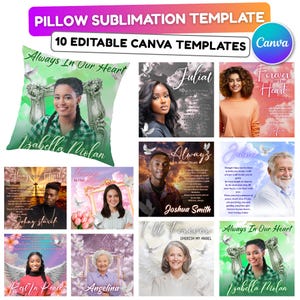 May include: A pillow sublimation template with 10 editable Canva templates. The design features photos of people with text such as "Always In Our Heart", "Juliat", and "Rest In Peace". The templates are in a variety of colours.