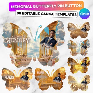May include: A collection of memorial butterfly pin button templates. Each butterfly design features a portrait, the words "In Loving Memory", and the words "Sunrise" and "Sunset" with dates. The top banner reads "Memorial Butterfly Pin Button" and "08 Editable Canva Templates".