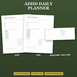 May include: ADHD DAILY PLANNER printable sheets featuring sections for focus, top 3 priorities, time blocks, brain dump, and self-care check-in. Includes two color themes, Sage and Dusk, with a separate brain dump and self-care check-in layout.