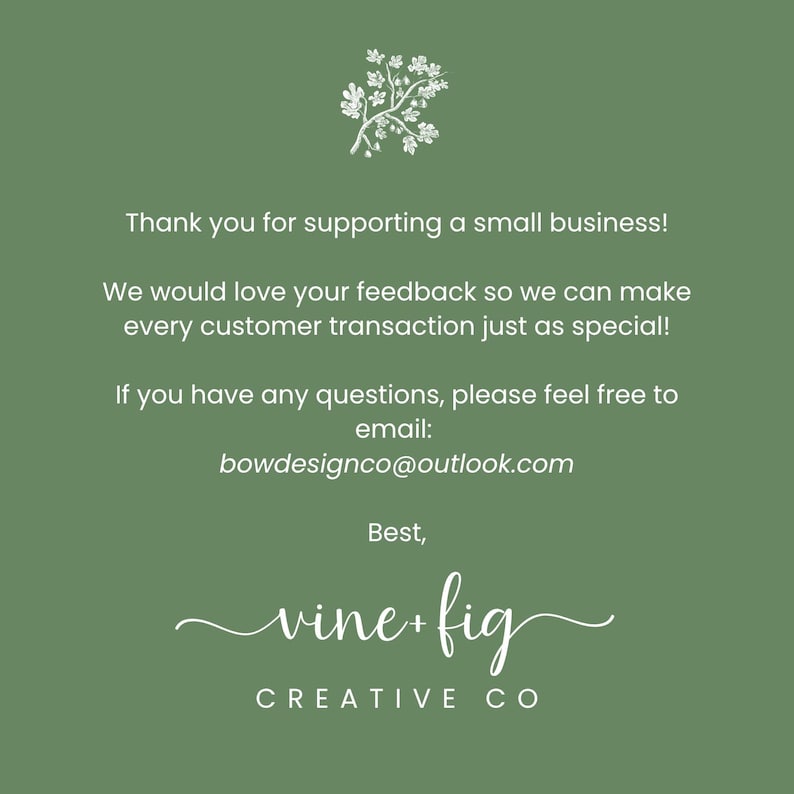 Puede incluir: Un fondo verde con texto blanco que dice "&iexcl;Gracias por apoyar a una peque&ntilde;a empresa!" y "vine+fig CREATIVE CO". La imagen tambi&eacute;n incluye la direcci&oacute;n de correo electr&oacute;nico bowdesignco@outlook.com.