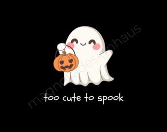 Too Cute to Spook PNG - Süßer Geist Halloween Digitaler Download für Baby Shirts, Tragetaschen, Sublimationsdrucke