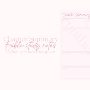May include: A digital printable template for Bible study notes. The design features a light pink color scheme with the words "Chapter Summary" and "Bible study notes" in a cursive font. The template includes sections for notes and reflections.
