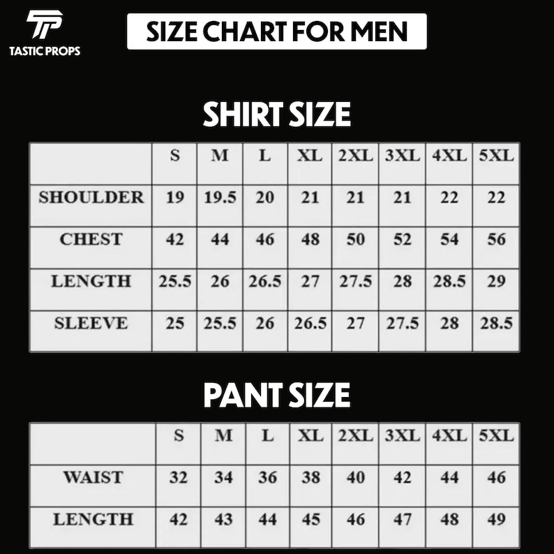 May include: A size chart for men's shirts and pants, with measurements in inches. The chart includes sizes S to 5XL, detailing shoulder, chest, length, sleeve, waist, and length measurements. The Tastic Props logo is in the top left corner.