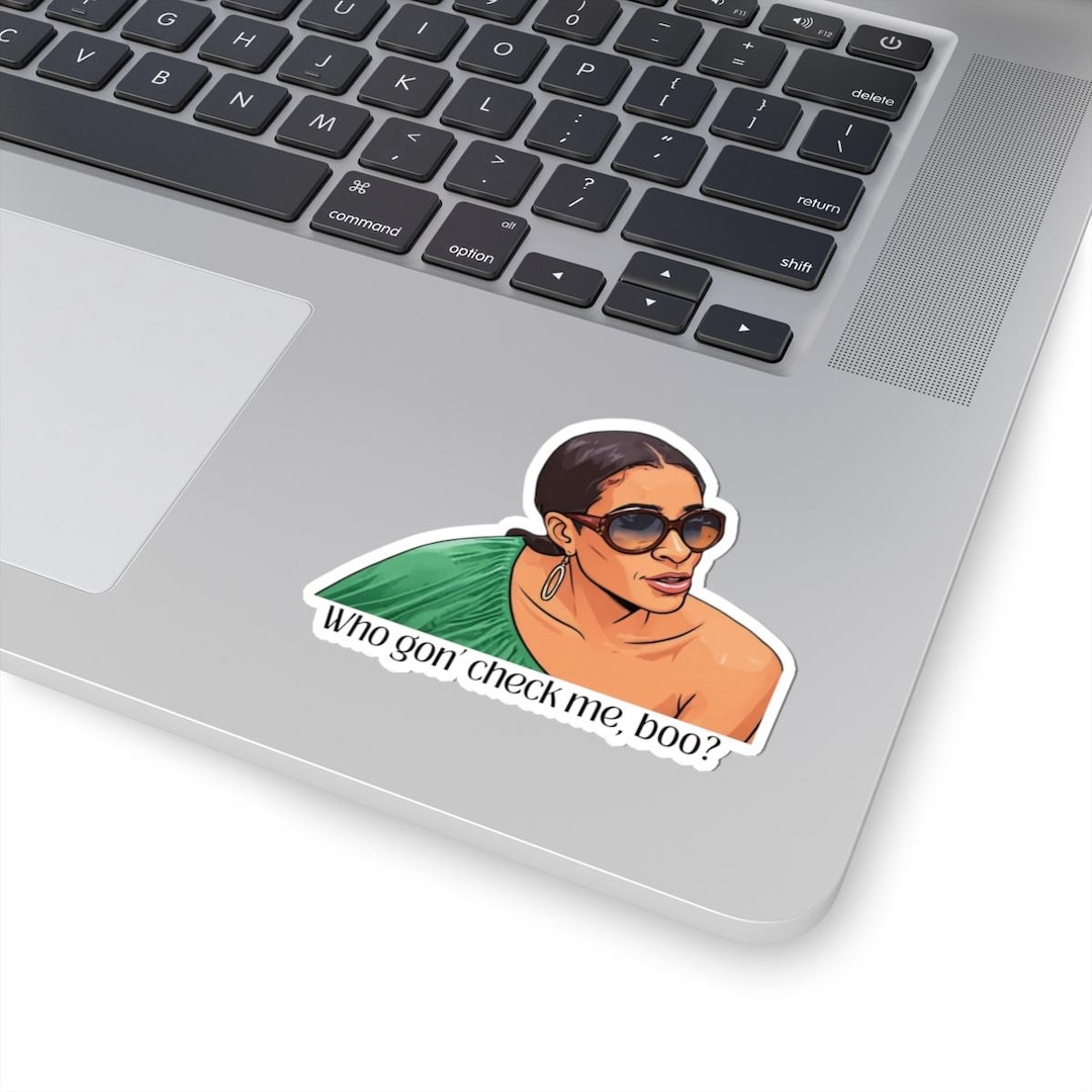 Sheree Whitfield Who Gon' Check Me Boo? - RHOA Sticker - Etsy Canada