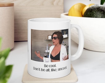 LuAnn Be Cool RHONY Mug