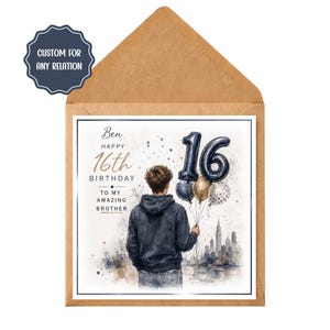 May include: A square birthday greeting card in a brown envelope featuring an illustration of a person in a dark hoodie holding balloons shaped like the number 16. The text reads Ben, Happy 16th Birthday to my amazing brother, with a city skyline.