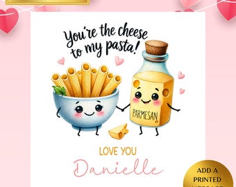 Customisable Funny Foodie Anniversary Card - Cheese to Pasta Love Note for Valentine's Day