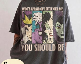 Comfort Colors® Who's Afraid of Little Old Me Shirt, You Should Be Disney Villains Shirt, Classic Disney Villains Tee, Disney Halloween Tee