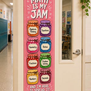 May include: A vertical pink poster featuring the text MATH IS MY JAM at the top and AND I'M HERE TO SPREAD IT at the bottom. Eight colourful jars are illustrated in the centre, labelled Algebraic Thinking, Equations, Geometry, Ratios, Fractions, Problem Solving, Numbers, and Decimals.