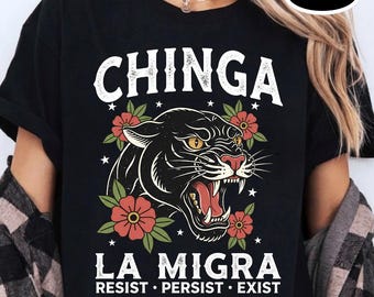 Chinga La Migra Comfort Colors Shirt Human Rights Gift Social Justice Shirts Latino Protest Tee Support Immigrants Tshirt Black Floral Cat