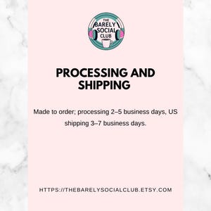 “Made to order; processing 2–5 business days, US shipping 3–7 business days.”