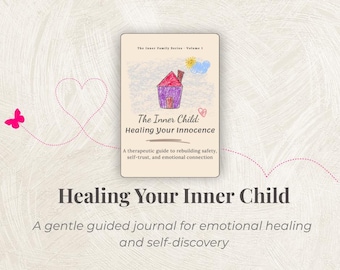 Inner Child Healing Journal | Guided Workbook for Self-Discovery, Emotional Healing & Self-Love | Digital Printable PDF