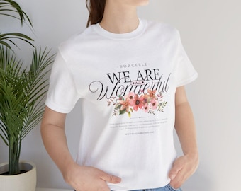 We Are Floral T-Shirt | Inspirational Quote Tee
