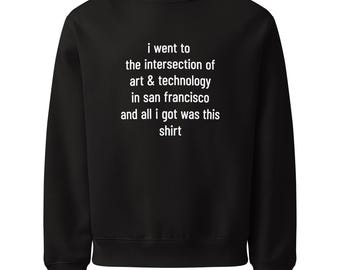 I went to tiat and all I got was this shirt oversized heavyweight sweatshirt