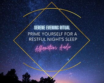 May include: A digital graphic with a starry night sky background. The image features a gold geometric design with the text "SERENE EVENING RITUAL" and "PRIME YOURSELF FOR A RESTFUL NIGHT'S SLEEP". Below the text is the phrase "Affirmations Audio".