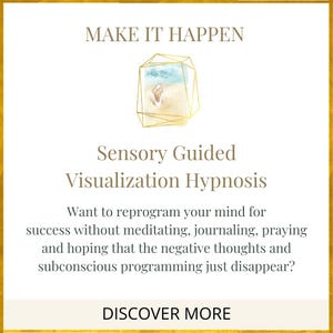May include: A gold-framed graphic with the text "MAKE IT HAPPEN" at the top. Below, it reads "Sensory Guided Visualization Hypnosis." The image includes a geometric shape with a beach scene inside and the words "DISCOVER MORE" at the bottom.