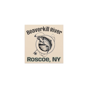 May include: A square, beige-colored tile featuring a black and white illustration of a fish jumping out of the water, surrounded by a fishing rod and line. The text "Beaverkill River" arches above the image, with "Roscoe, NY" below.