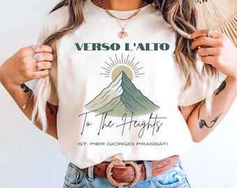 St. Pier Giorgio Frassati T-shirt, Verso l'Alto Shirt, Catholic Saint Shirt, Catholic Apparel Gift