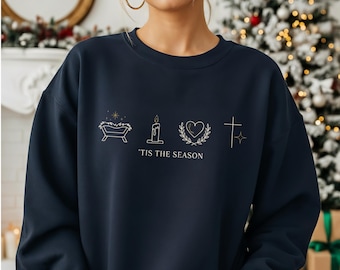 Tis the Season Christian Sweatshirt, Minimalist Nativity Sweater, Faith Christmas Crewneck, Catholic Advent Pullover, Religious Gift