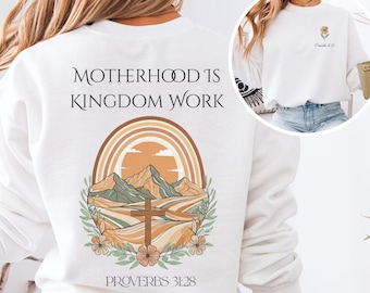 Motherhood is Kingdom Work Sweatshirt, Christian Mom Shirt, Homeschool Mom Apparel, Mother's Day Gift