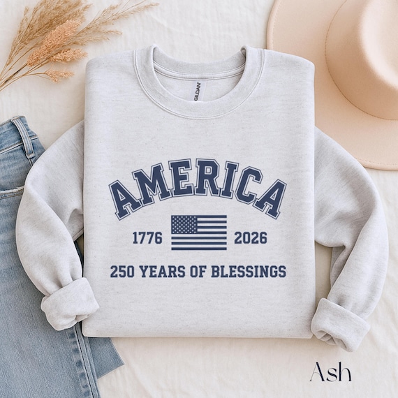America 250th Anniversary Sweatshirt, Semiquincentennial Hoodie, 250 Years USA Shirt, Christian Patriotic Gift