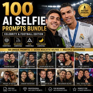 Può includere: Un pacchetto di prodotti digitali intitolato 100 AI Selfie Prompts Bundle Celebrity & Football Edition. La grafica presenta testo dorato, icone per la compatibilità con software IA e una griglia di 12 esempi di selfie di celebrità.