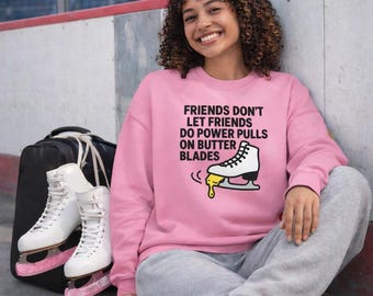 Women's Butter Blades Beware Organic Figure Skating Sweatshirt