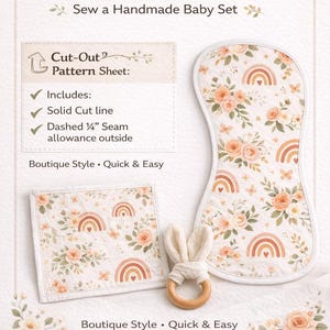 May include: A baby shower gift pattern with a floral and rainbow design. The image includes a burp cloth, a small square, and a wooden teether. The text reads "Perfect Baby Shower Gift Pattern" and "Sew a Handmade Baby Set."