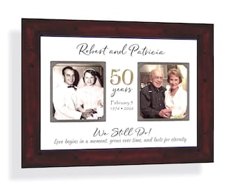 May include: A dark wood rectangular photo frame containing two black and white photographs of a couple. The text reads Robert and Patricia, 50 years, February 5 1976-2026, We Still Do!, and Love begins in a moment, grows over time, and lasts for eternity.