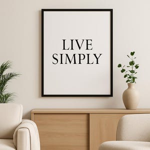 Live Simply | Minimalist Wall Art | Modern Typography Printable | Black and White Quote Poster | Instant Download