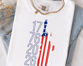 USA 250th Anniversary Shirt, 1776-2026 Semiquincentennial Tee, Statue of Liberty Patriotic Top, Comfort Colors 4th of July Outfit