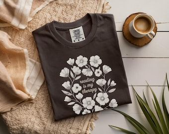 Reading Is My Therapy Shirt for Book Lovers, Aesthetic Floral Reader Tee, Literary Quote Gift, Cozy Bookworm Shirt for Women