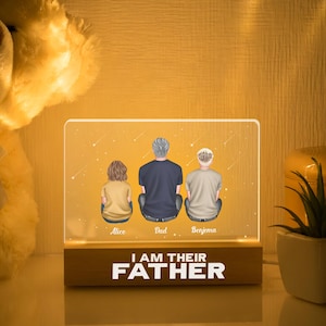 Custom Family LED Night Light, I am their Father plaque, Gift for Dad, Grandpa, Custom Family Member Gift, Family Sign, Dad birthday gift