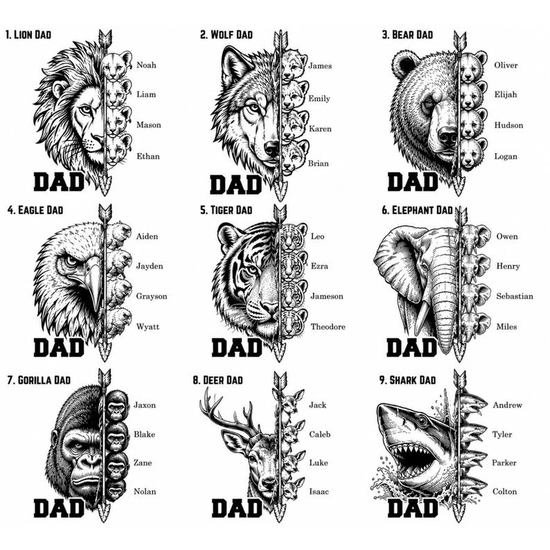 May include: A collection of nine black and white illustrations featuring animal portraits with the word "DAD" below each. Each design includes a different animal: lion, wolf, bear, eagle, tiger, elephant, gorilla, deer, and shark, with names listed.