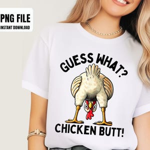 Guess What Chicken Butt Chicken Lover Funny Chicken Meme Sublimation Design, Digital Graphics, PNG Illustrations, Instant Download