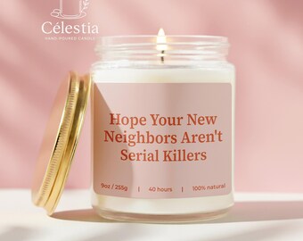 Hope New Your Neighbors Aren't Serial Killers | Housewarming Gift, Moving Away Gift, Best Friend Gift, Homeowner Gift
