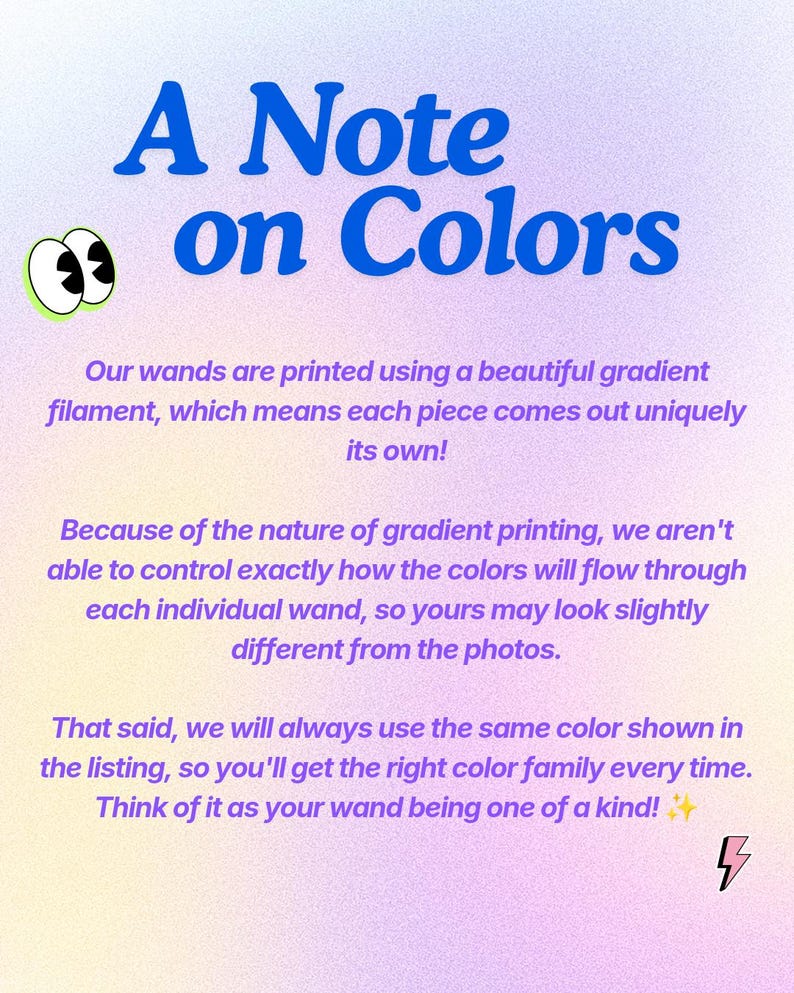 Puede incluir: Imagen degradada con el texto azul "A Note on Colors". El texto explica que las varitas se imprimen con un filamento degradado, lo que da como resultado variaciones de color &uacute;nicas. La imagen tambi&eacute;n incluye un rayo.