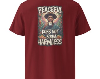 Peaceful. Not Harmless Tee