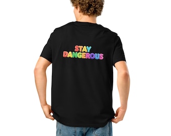 Stay Dangerous Tee