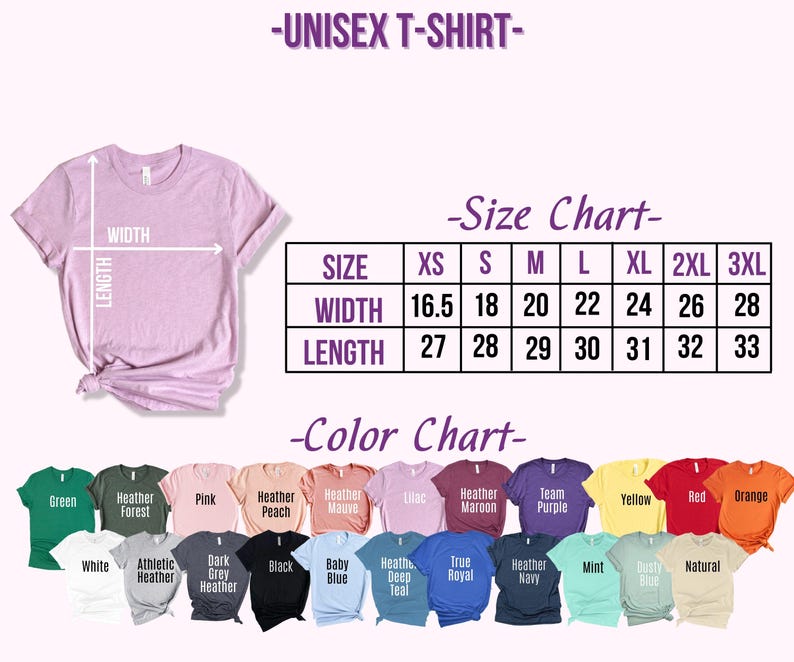 May include: A light purple unisex t-shirt with a size chart and color chart. The size chart shows measurements for XS to 3XL sizes, with widths from 16.5 to 28 inches and lengths from 27 to 33 inches. The color chart displays various t-shirt colors.