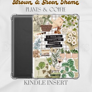 May include: A clear Kindle insert with a brown and green theme, featuring plant and coffee-themed stickers. The insert includes text that reads "Plants & Coffee" and "Kindle Insert". The design incorporates a grid pattern and various decorative elements.