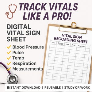 May include: A digital vital sign sheet with the text "Track Vitals Like a Pro!" and "Digital Vital Sign Sheet." The sheet includes sections for blood pressure, pulse, temperature, respiration, and measurements. A stethoscope is visible in the image.