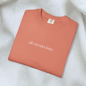 All Circuits Busy Shirt, Funny Mental Health Tee, Comfort Colors T-Shirt, Overstimulated, Sarcastic, Gift for Him, Gift for Her