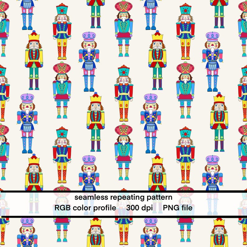 May include: A repeating pattern of colorful nutcracker figures on a cream background. The nutcrackers are in various colors, including red, blue, yellow, and green, with crowns and decorative outfits. The image includes the text "seamless repeating pattern, RGB color profile, 300 dpi, PNG file."