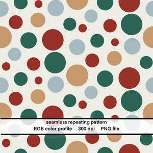 May include: Seamless repeating pattern featuring a cream background with randomly placed circles in various sizes and colors. The circles are in shades of red, green, tan, and light blue. The text at the bottom reads: "seamless repeating pattern, RGB color profile, 300 dpi, PNG file."