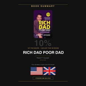 May include: A book summary graphic for "Rich Dad Poor Dad" by Robert T. Kiyosaki. The cover features a photo of the author. Text includes "10% of the book - 100% of the wisdom" and "Premium Guide". The American and British flags are also displayed.
